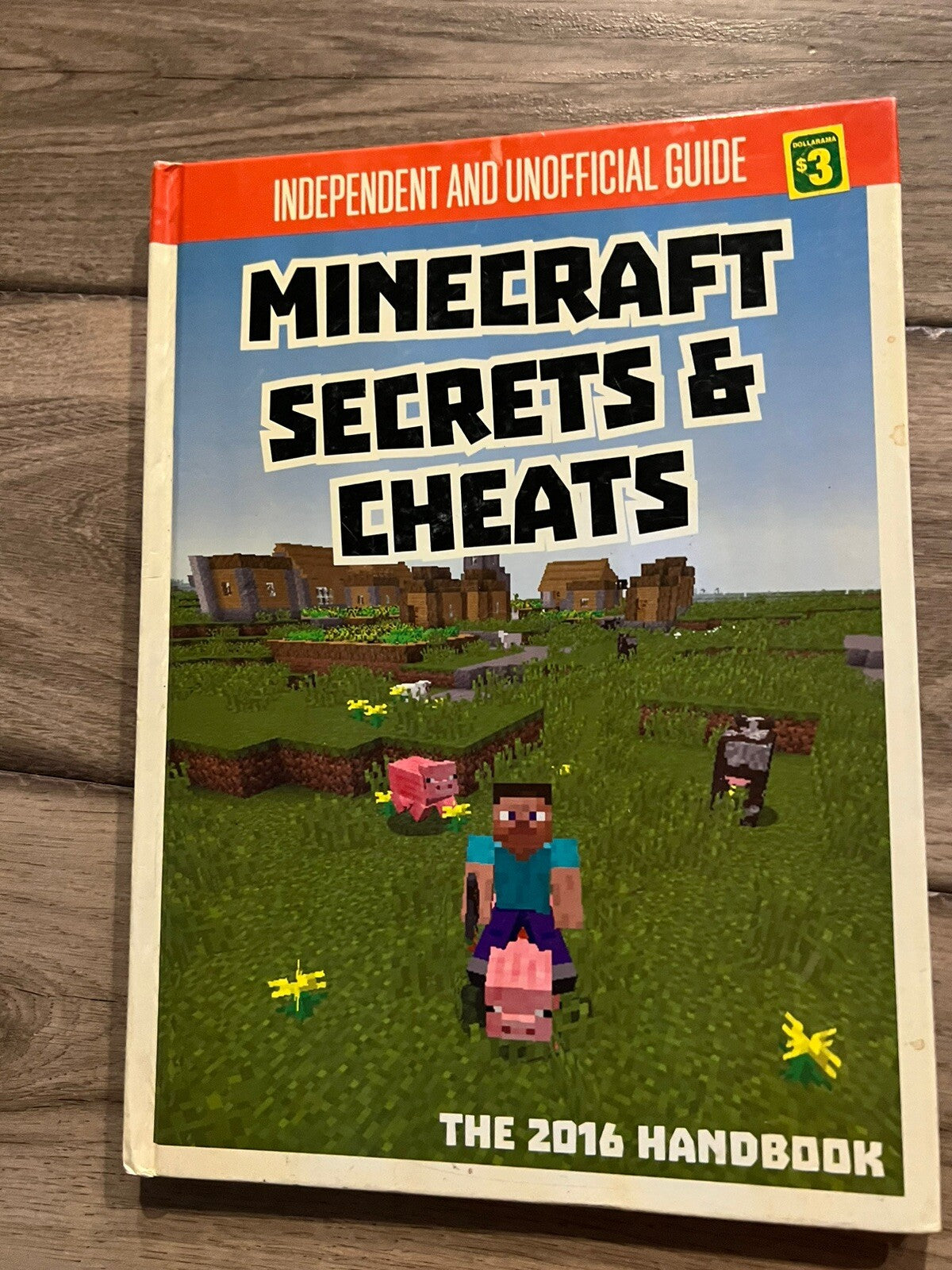 Independent and Unofficial Guide Minecraft Secrets and Cheats The 2016 Hardbook
